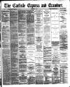 Carlisle Express and Examiner Saturday 01 September 1894 Page 1