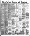 Carlisle Express and Examiner Saturday 11 May 1895 Page 1