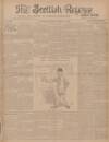Scottish Referee Monday 02 August 1909 Page 1