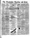 Boston Guardian Saturday 14 November 1863 Page 1