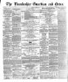 Boston Guardian Saturday 23 April 1864 Page 1