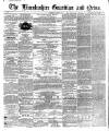 Boston Guardian Saturday 20 August 1864 Page 1