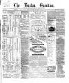 Boston Guardian Saturday 22 May 1869 Page 1