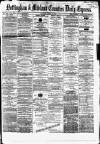 Nottingham Journal Monday 16 April 1866 Page 1