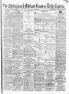 Nottingham Journal Saturday 22 June 1867 Page 1
