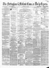 Nottingham Journal Tuesday 02 July 1867 Page 1