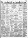 Nottingham Journal Saturday 23 November 1867 Page 1