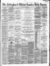 Nottingham Journal Thursday 13 August 1868 Page 1