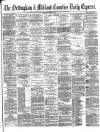 Nottingham Journal Monday 30 June 1873 Page 1