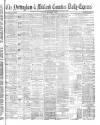 Nottingham Journal Saturday 13 September 1873 Page 1