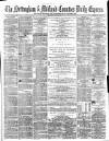 Nottingham Journal Monday 28 June 1875 Page 1