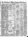 Nottingham Journal Tuesday 07 March 1876 Page 1