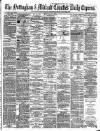 Nottingham Journal Monday 15 May 1876 Page 1