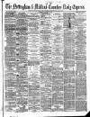 Nottingham Journal Thursday 10 August 1876 Page 1