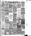 Nottingham Journal Tuesday 09 June 1885 Page 1