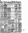 Nottingham Journal Monday 05 April 1886 Page 1