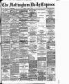 Nottingham Journal Friday 11 June 1886 Page 1