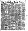 Nottingham Journal Saturday 26 February 1887 Page 1