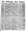 Nottingham Journal Saturday 19 May 1888 Page 1