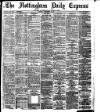 Nottingham Journal Saturday 15 September 1888 Page 1