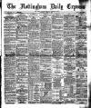 Nottingham Journal Saturday 01 March 1890 Page 1