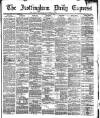 Nottingham Journal Saturday 24 May 1890 Page 1