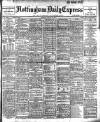 Nottingham Journal Thursday 14 March 1907 Page 1