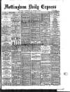 Nottingham Journal Saturday 10 August 1907 Page 1