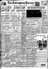Nottingham Journal Saturday 11 August 1945 Page 1