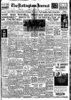 Nottingham Journal Friday 21 February 1947 Page 1