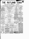 Rutland Echo and Leicestershire Advertiser Friday 26 October 1877 Page 1