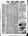 Rutland Echo and Leicestershire Advertiser Saturday 07 November 1885 Page 1