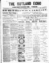 Rutland Echo and Leicestershire Advertiser Saturday 20 November 1886 Page 1