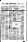 Linlithgowshire Gazette Saturday 18 June 1898 Page 1