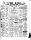Rothesay Chronicle Saturday 12 April 1884 Page 1
