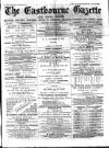 Eastbourne Gazette Wednesday 12 June 1878 Page 1