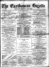 Eastbourne Gazette Wednesday 22 January 1879 Page 1