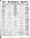 Eastbourne Gazette Wednesday 13 February 1889 Page 1