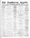 Eastbourne Gazette Wednesday 13 March 1889 Page 1