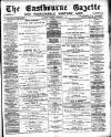 Eastbourne Gazette Wednesday 12 February 1890 Page 1