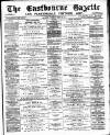 Eastbourne Gazette Wednesday 12 March 1890 Page 1