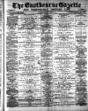 Eastbourne Gazette Wednesday 12 April 1893 Page 1