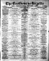 Eastbourne Gazette Wednesday 21 June 1893 Page 1