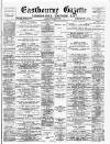 Eastbourne Gazette Wednesday 01 June 1898 Page 1