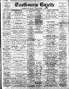 Eastbourne Gazette Wednesday 13 September 1899 Page 1