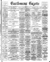 Eastbourne Gazette Wednesday 29 January 1913 Page 1
