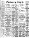 Eastbourne Gazette Wednesday 19 February 1913 Page 1
