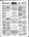 Bridlington Free Press Saturday 14 March 1868 Page 1