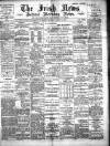 Irish News and Belfast Morning News Thursday 06 October 1892 Page 1