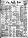 Irish News and Belfast Morning News Tuesday 25 October 1892 Page 1